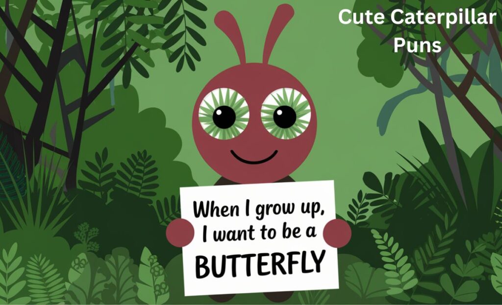 Cute Caterpillar Puns